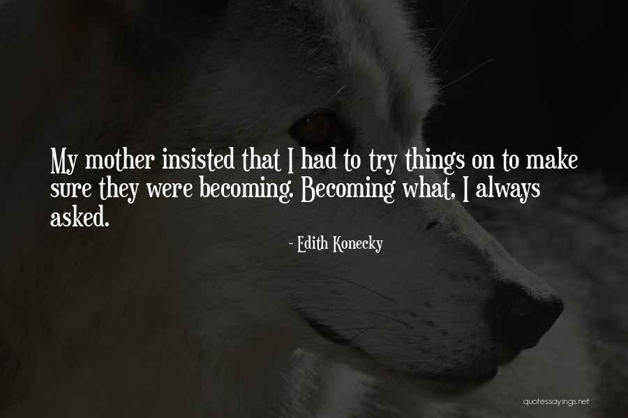 Edith Konecky Quotes 543583 Edith Konecky Quotes 543583