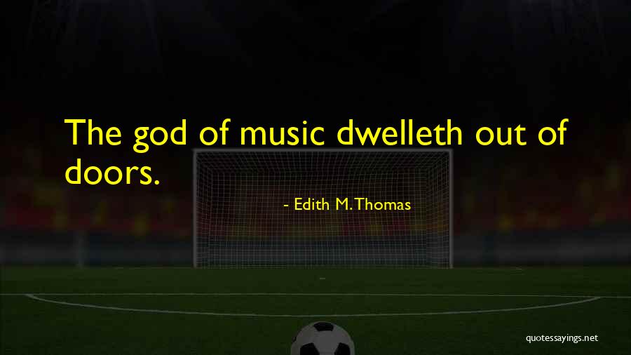 Edith M. Thomas Quotes 1328473 Edith M. Thomas Quotes 1328473