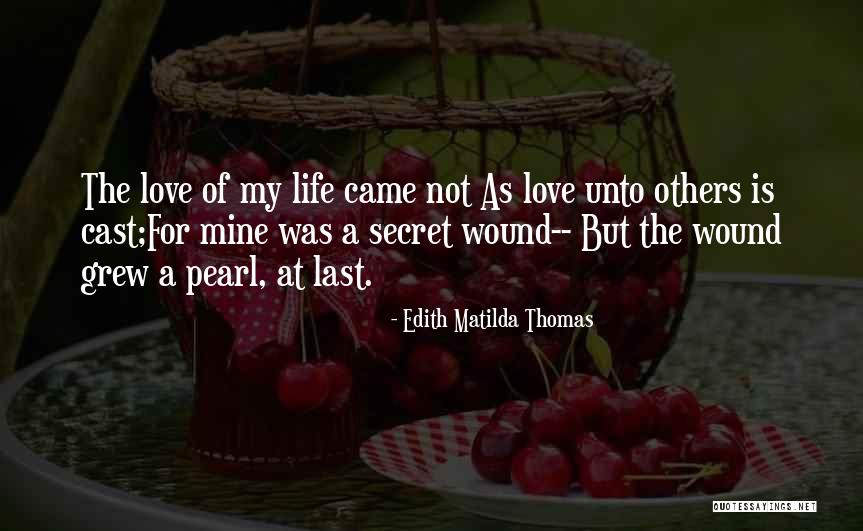 Edith Matilda Thomas Quotes 2207238