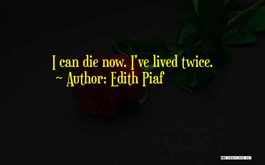 Edith Piaf Quotes 1416350