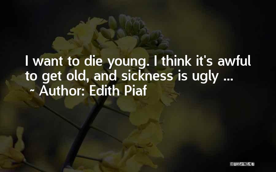 Edith Piaf Quotes 1526909