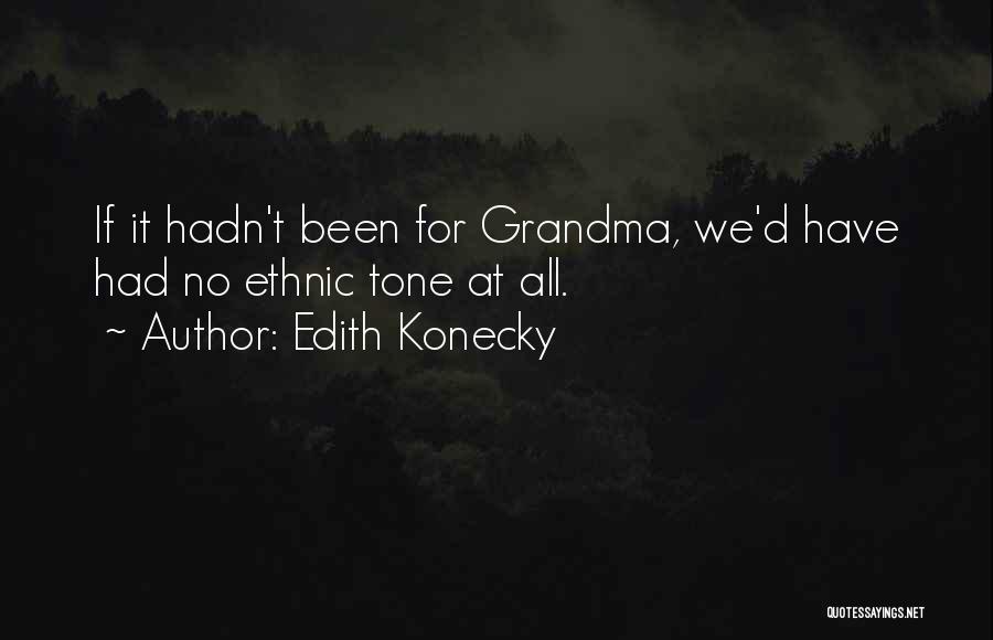 Edith Quotes By Edith Konecky