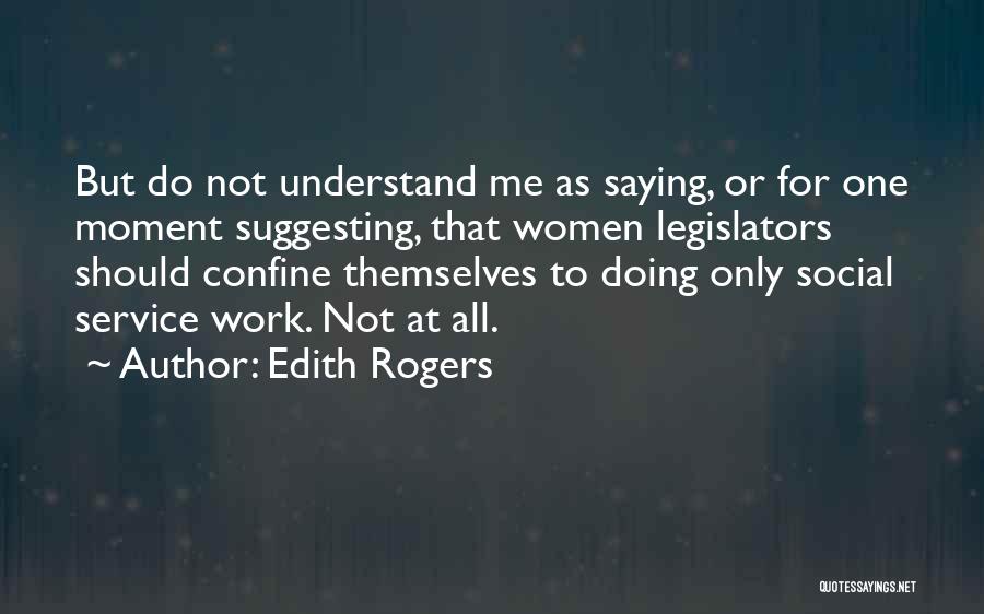 Edith Rogers Quotes 2056608