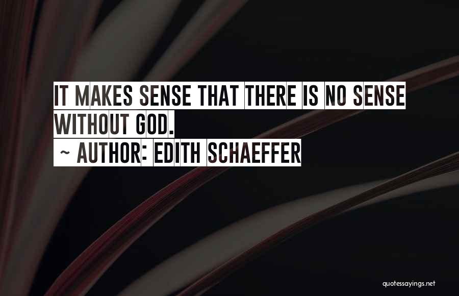 Edith Schaeffer Quotes 1069370