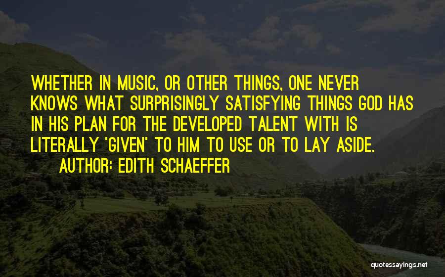 Edith Schaeffer Quotes 1556165