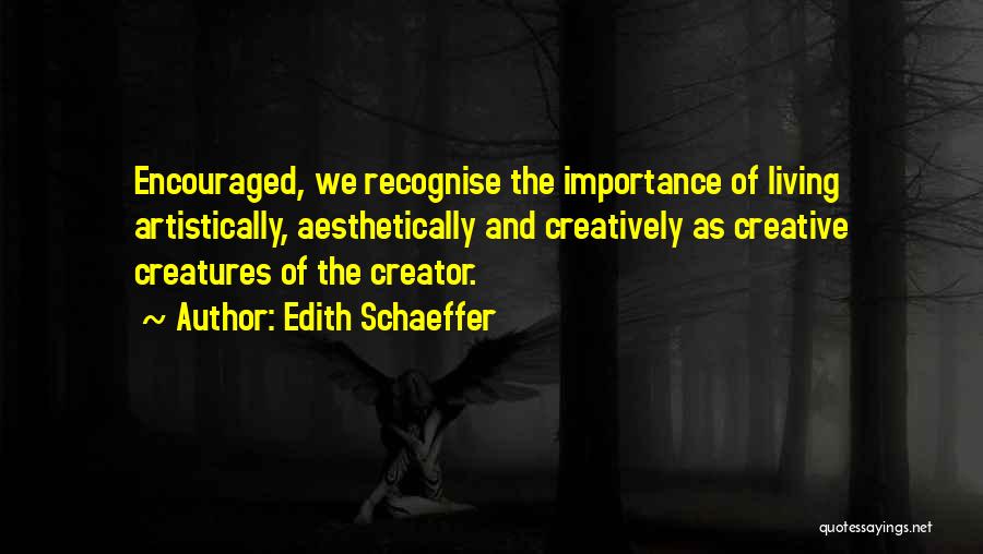 Edith Schaeffer Quotes 871253
