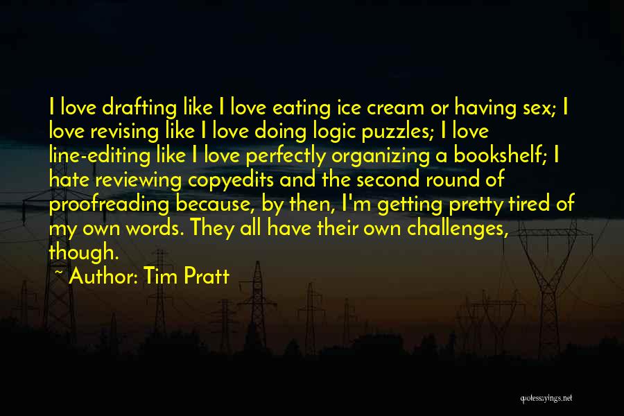 Editing And Proofreading Quotes By Tim Pratt