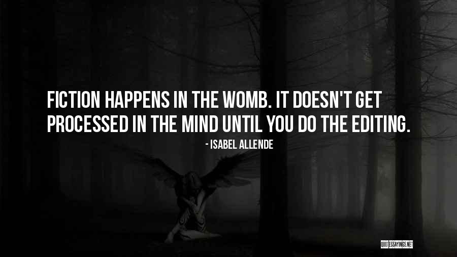 Editing Fiction Quotes By Isabel Allende Editing Fiction Quotes By Isabel Allende