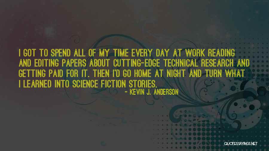 Editing Fiction Quotes By Kevin J. Anderson Editing Fiction Quotes By Kevin J. Anderson