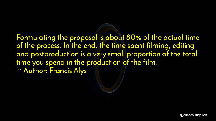 Editing Film Quotes By Francis Alys