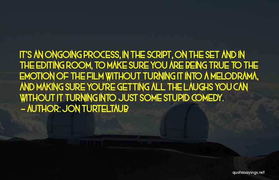 Editing Film Quotes By Jon Turteltaub