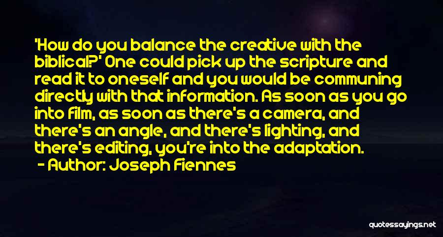 Editing Film Quotes By Joseph Fiennes