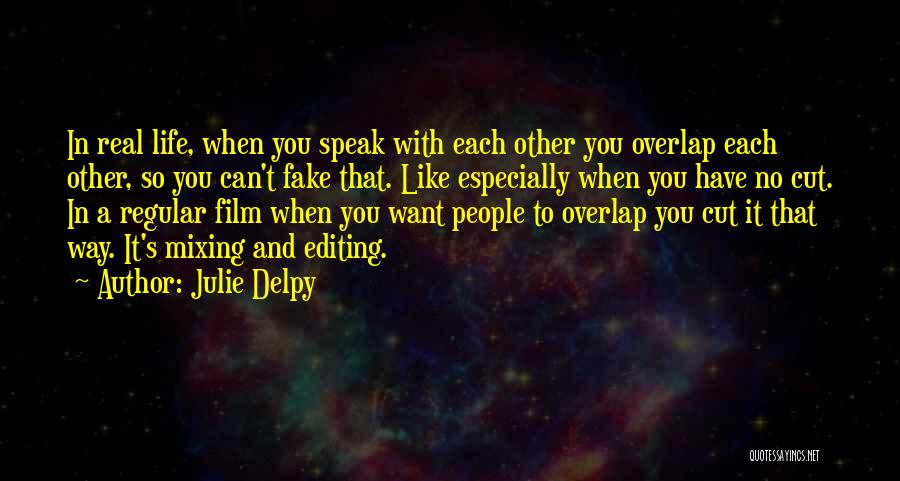 Editing Film Quotes By Julie Delpy