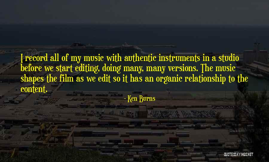 Editing Film Quotes By Ken Burns