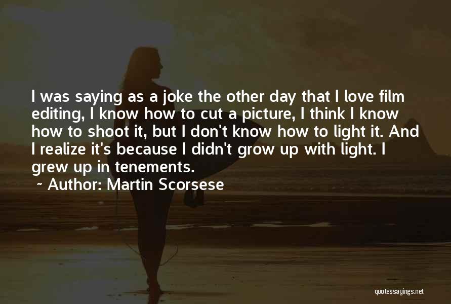 Editing Film Quotes By Martin Scorsese