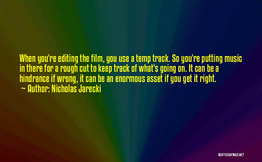 Editing Film Quotes By Nicholas Jarecki