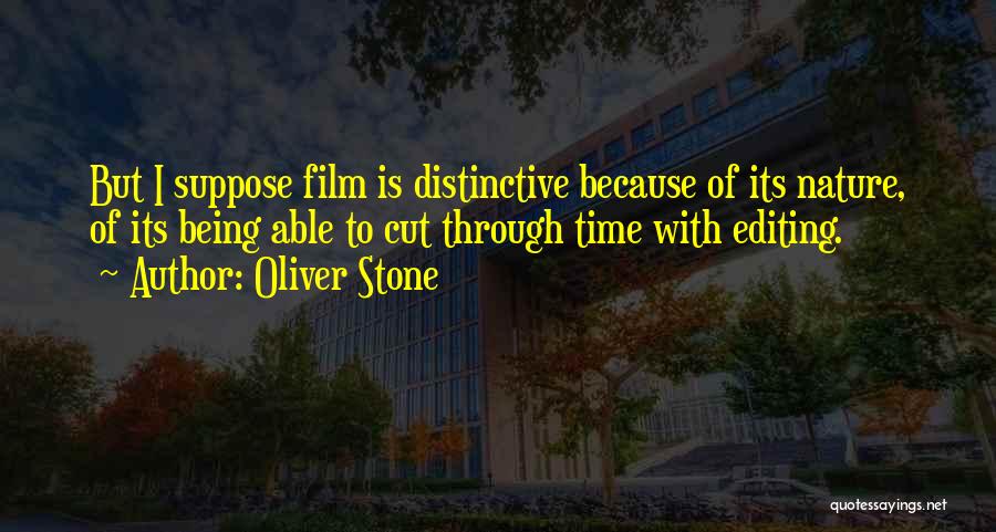 Editing Film Quotes By Oliver Stone