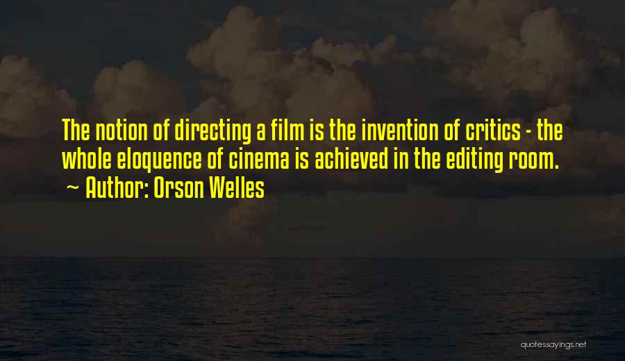 Editing Film Quotes By Orson Welles