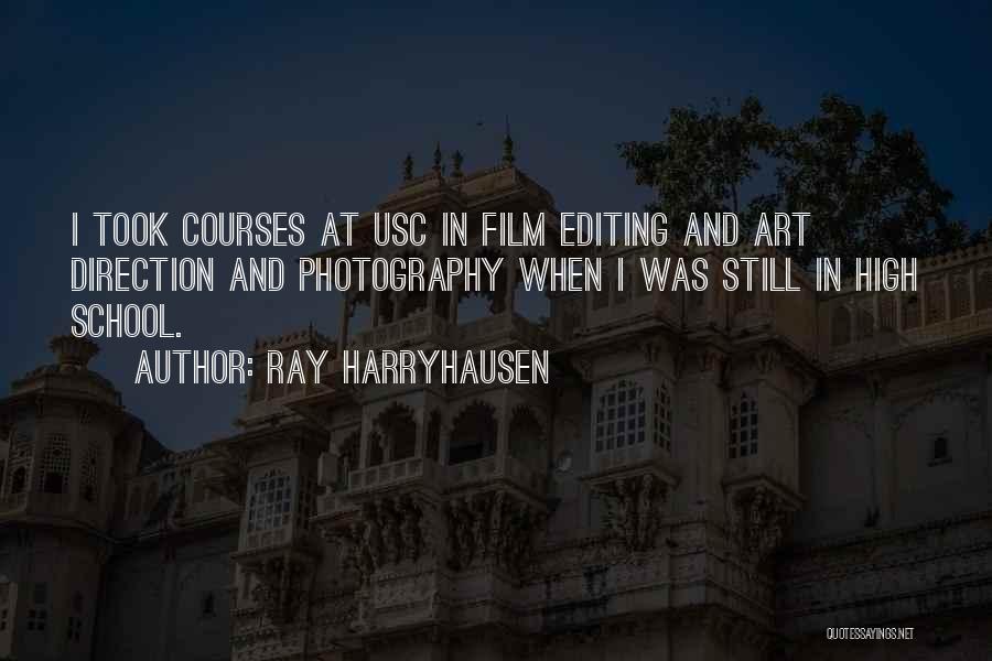 Editing Film Quotes By Ray Harryhausen