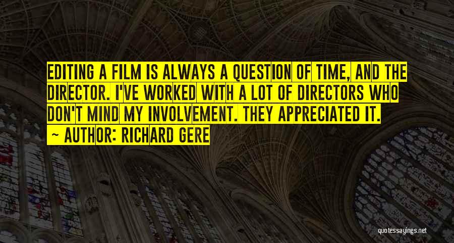 Editing Film Quotes By Richard Gere