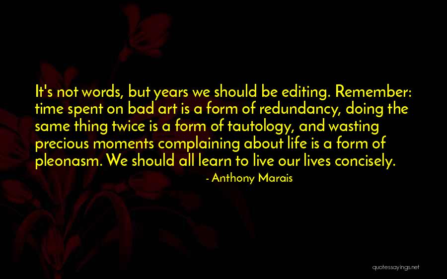 Editing In Your Life Quotes By Anthony Marais Editing In Your Life Quotes By Anthony Marais