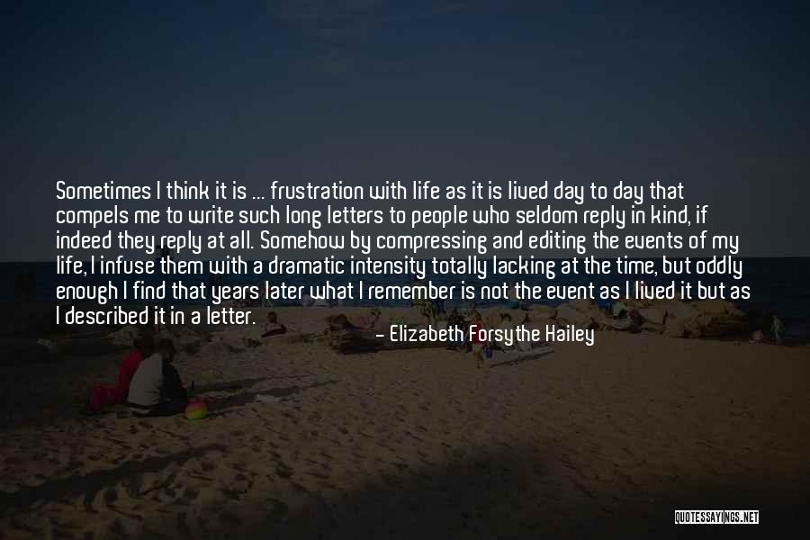 Editing In Your Life Quotes By Elizabeth Forsythe Hailey Editing In Your Life Quotes By Elizabeth Forsythe Hailey