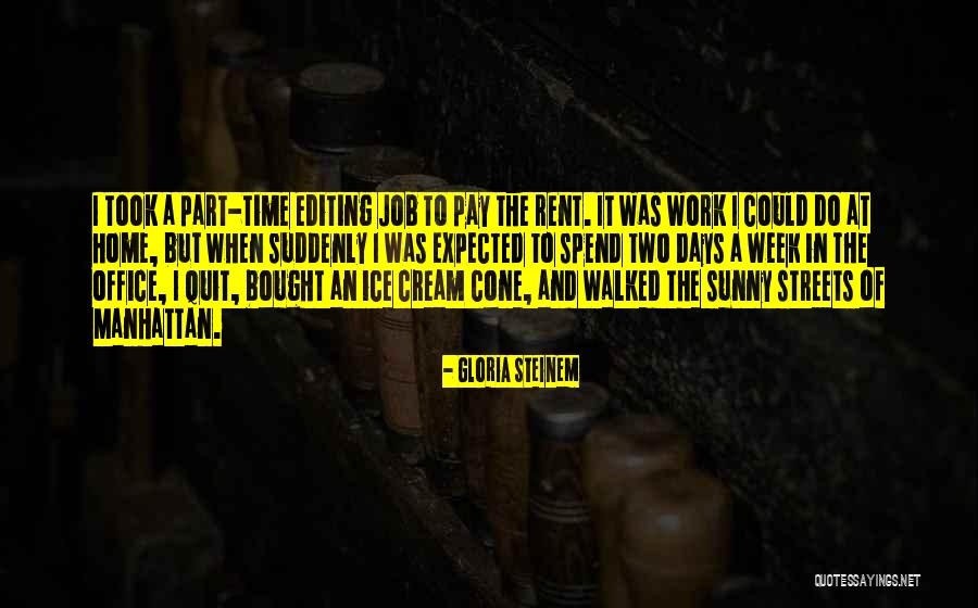 Editing In Your Life Quotes By Gloria Steinem Editing In Your Life Quotes By Gloria Steinem
