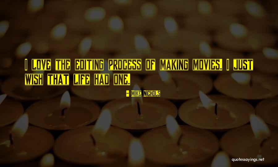 Editing In Your Life Quotes By Mike Nichols