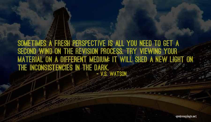 Editing In Your Life Quotes By V.S. Watson Editing In Your Life Quotes By V.S. Watson
