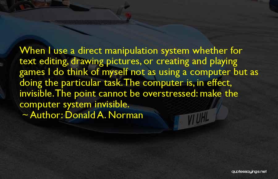 Editing Pictures Quotes By Donald A. Norman