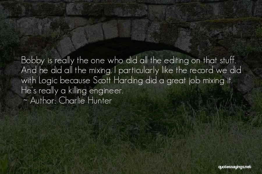 Editing Quotes By Charlie Hunter