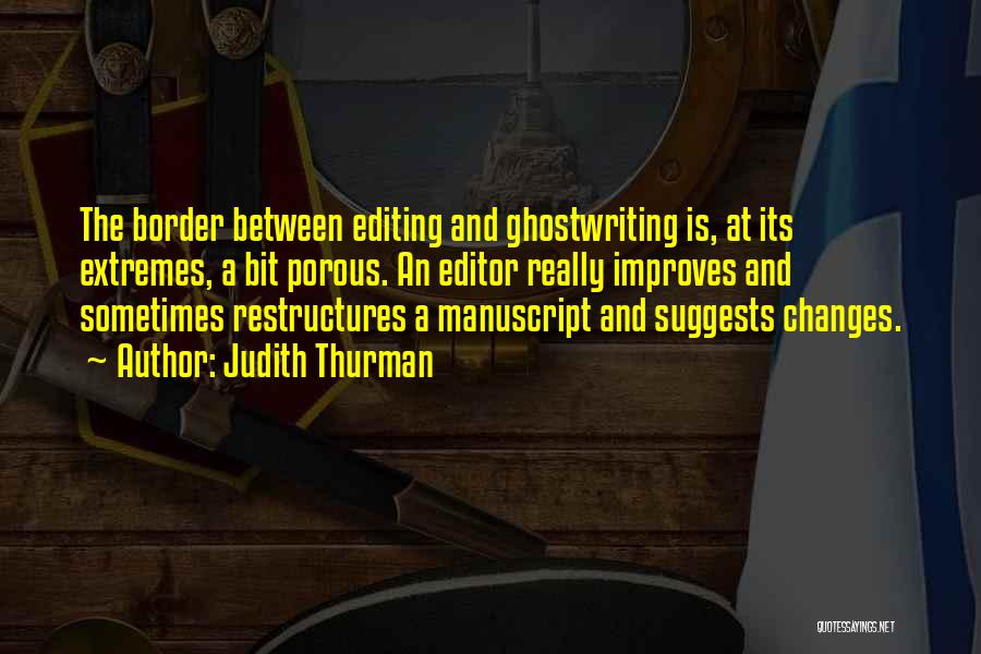 Editing Quotes By Judith Thurman