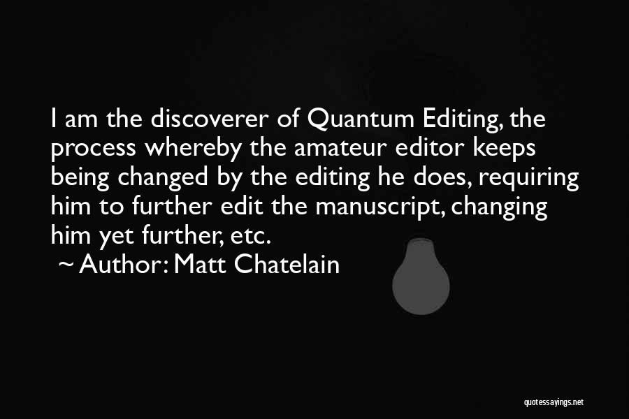 Editing Quotes By Matt Chatelain