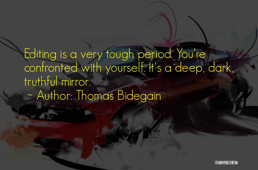 Editing Quotes By Thomas Bidegain