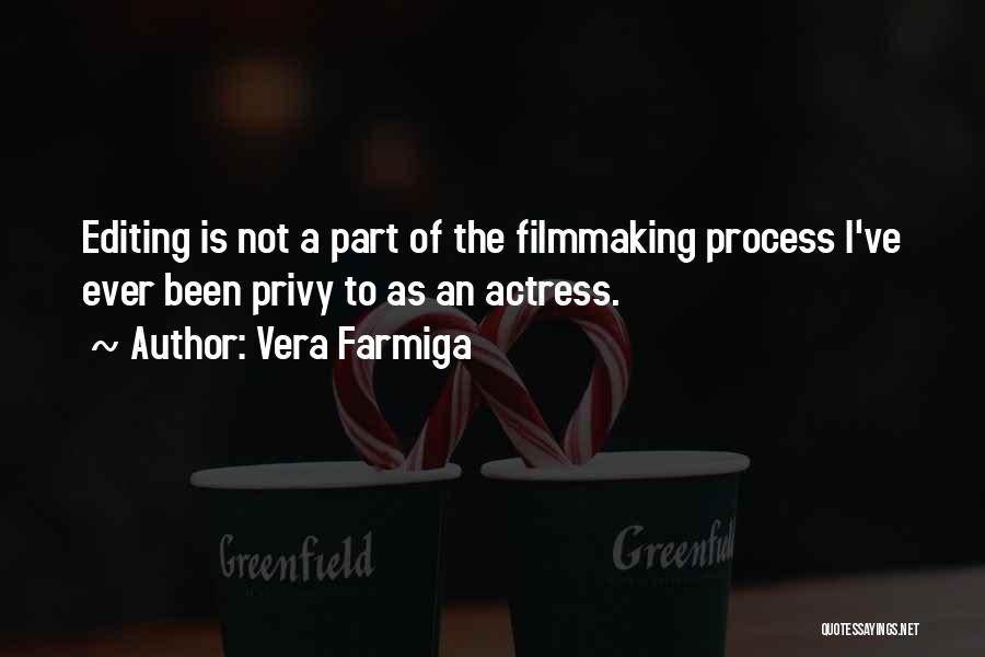 Editing Quotes By Vera Farmiga