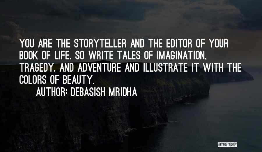 Editor Of Your Book Quotes By Debasish Mridha