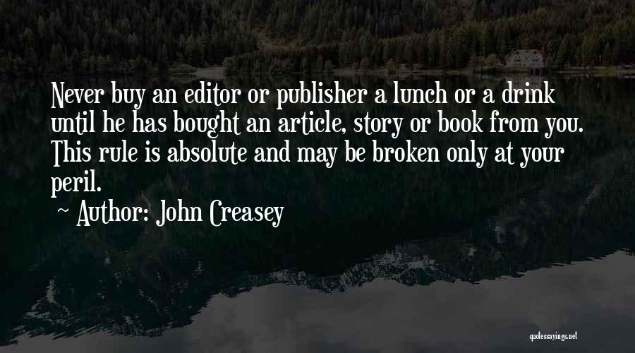 Editor Of Your Book Quotes By John Creasey