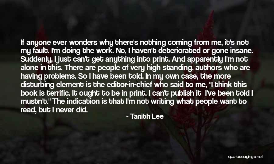 Editor Of Your Book Quotes By Tanith Lee