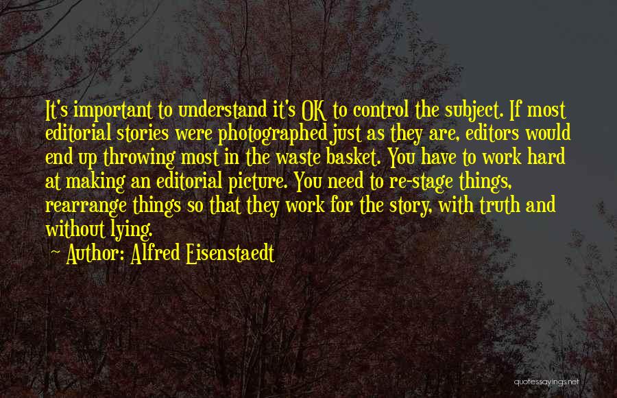 Editorial Photography Quotes By Alfred Eisenstaedt