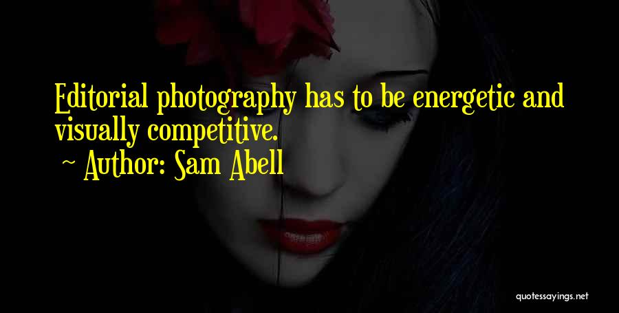 Editorial Photography Quotes By Sam Abell