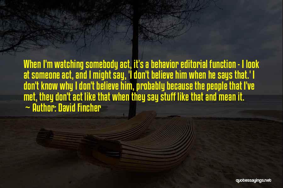 Editorial Quotes By David Fincher