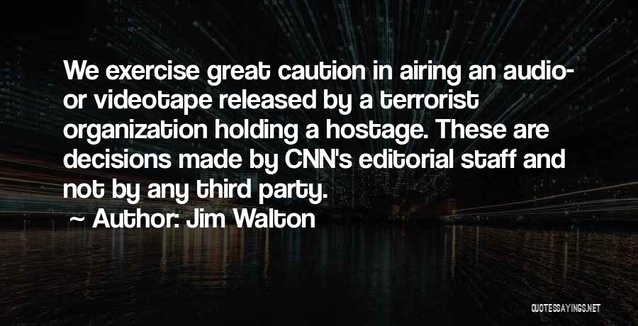 Editorial Quotes By Jim Walton