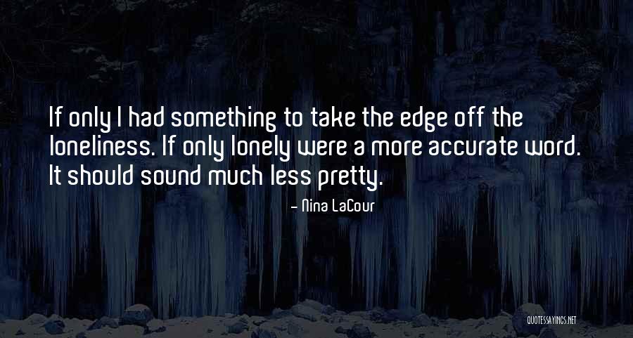 Editoriales Cristianas Quotes By Nina LaCour Editoriales Cristianas Quotes By Nina LaCour