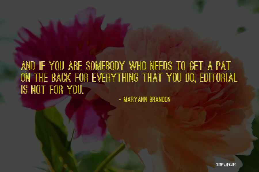 Editorials Quotes By Maryann Brandon