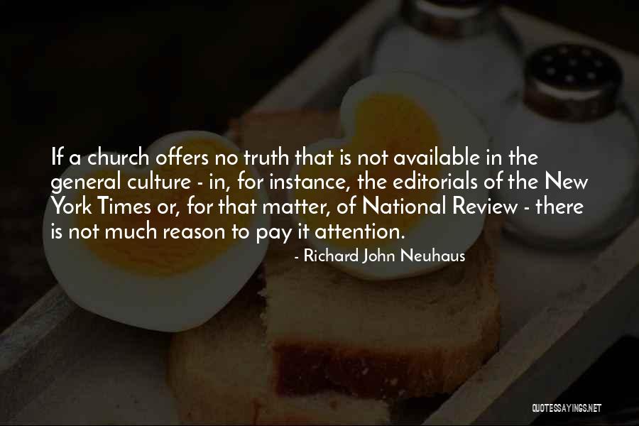 Editorials Quotes By Richard John Neuhaus