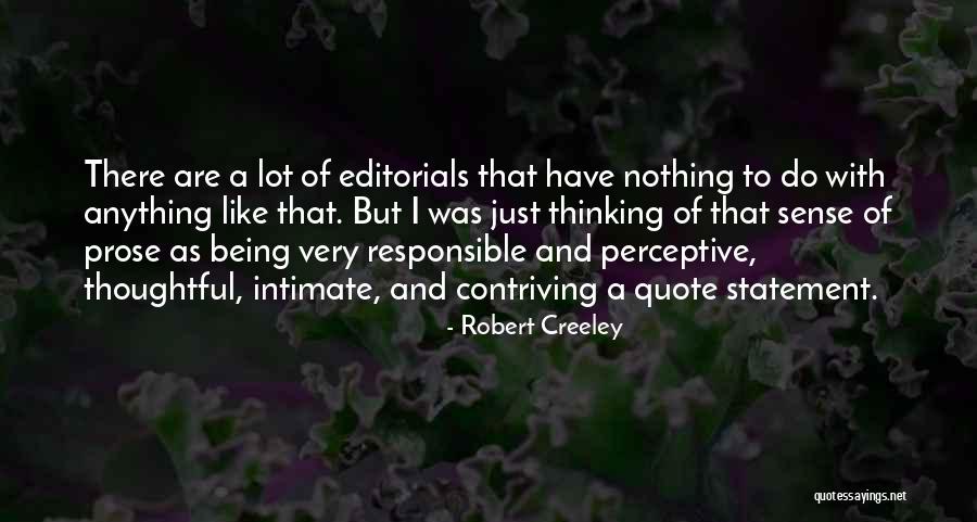 Editorials Quotes By Robert Creeley