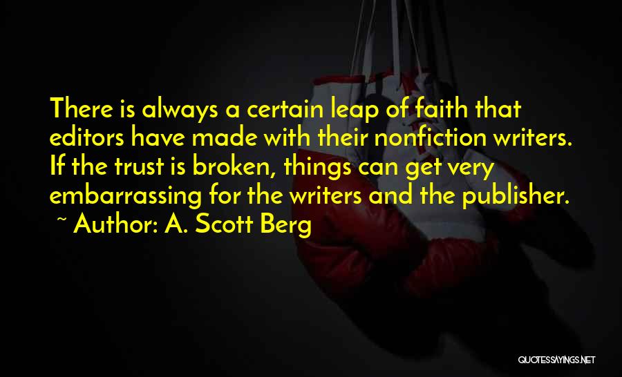 Editors And Writers Quotes By A. Scott Berg