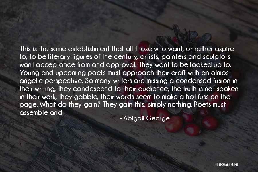 Editors And Writers Quotes By Abigail George