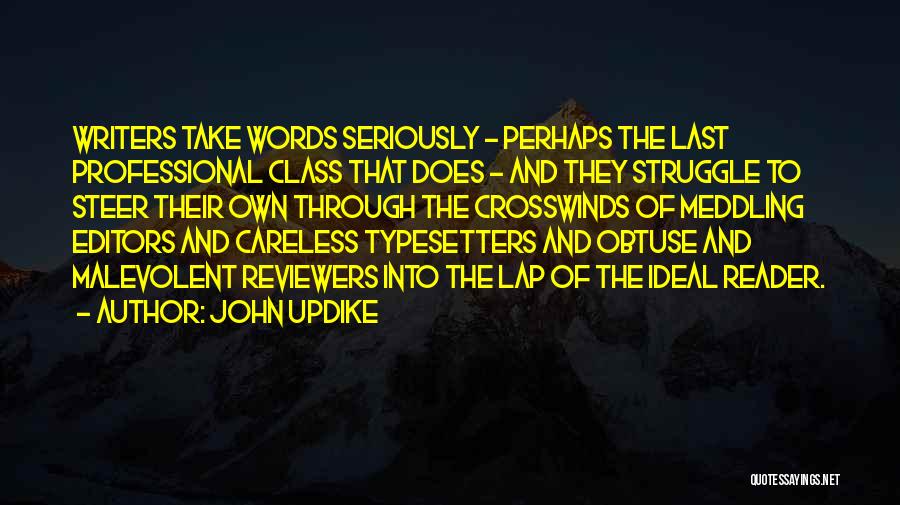 Editors And Writers Quotes By John Updike