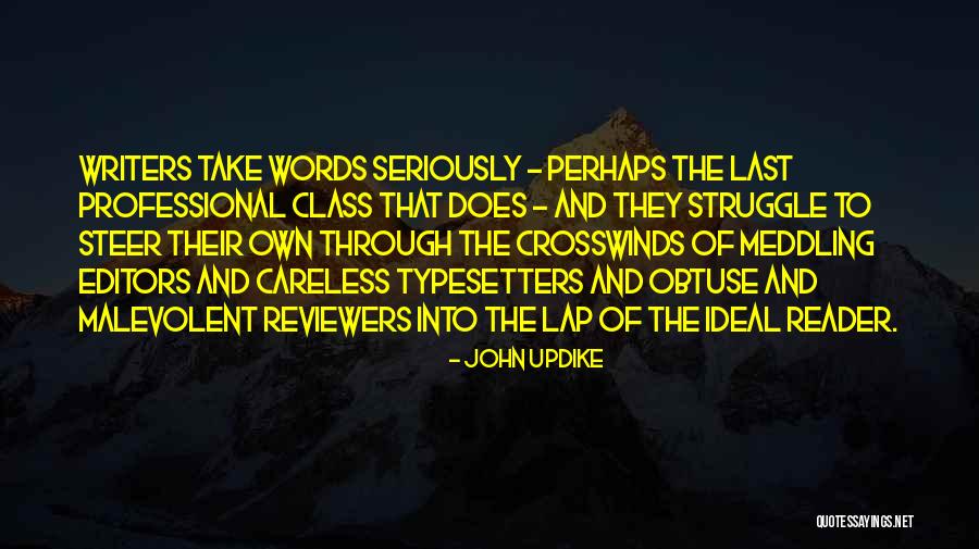 Editors And Writers Quotes By John Updike